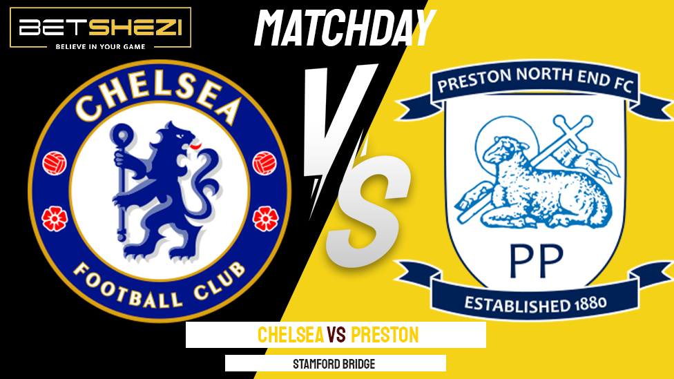 Read more about the article PREVIEW: Chelsea v Preston