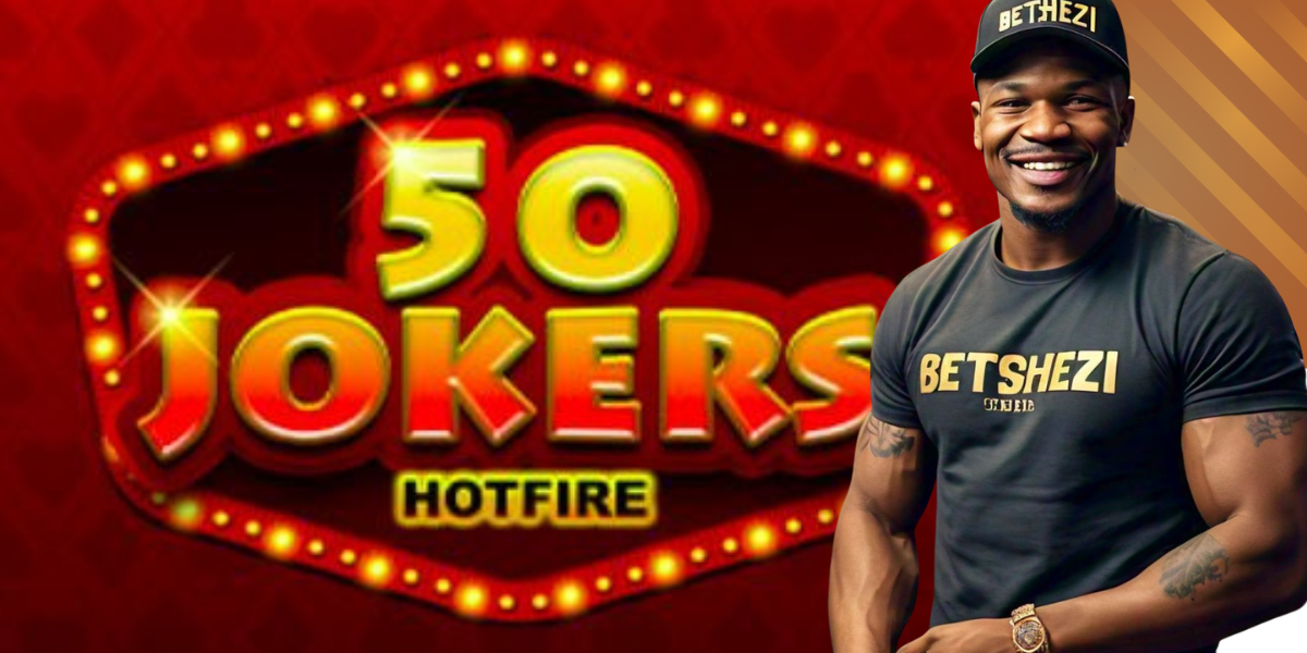 50 Jokers HOTFIRE Betshezi
